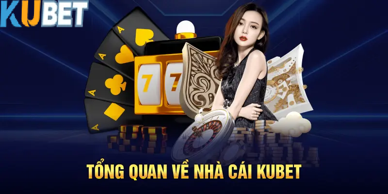 Giới Thiệu Về Kubet